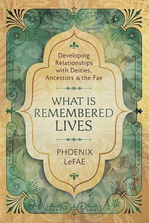 What Is Remembered Lives