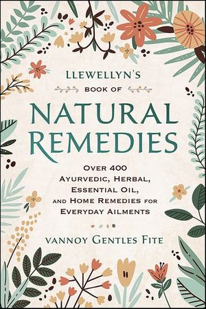Llewellyn's Book of Natural Remedies