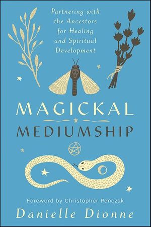 Magickal Mediumship