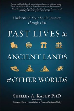 Past Lives in Ancient Lands & Other Worlds