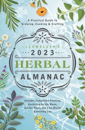 Llewellyn's 2023 Herbal Almanac