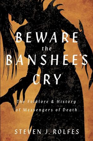 Beware the Banshee's Cry