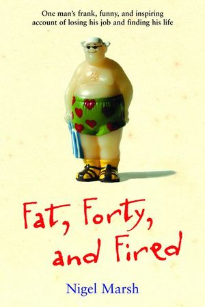 Buy Fat, Forty, and Fired at Amazon