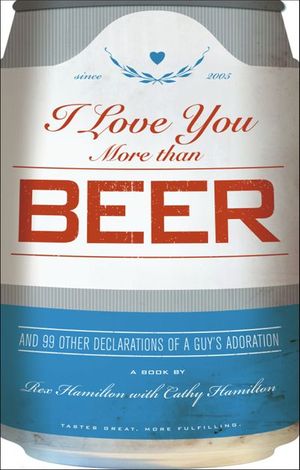 I Love You More Than Beer