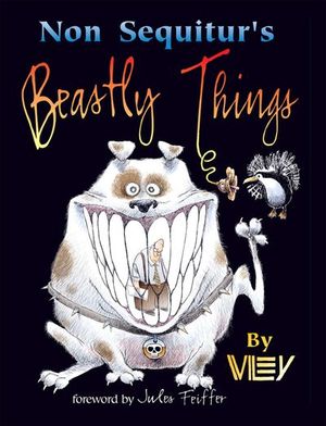 Buy Non Sequitur's Beastly Things at Amazon