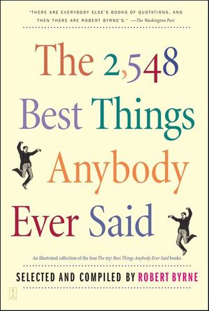 Buy The 2,548 Best Things Anybody Ever Said at Amazon