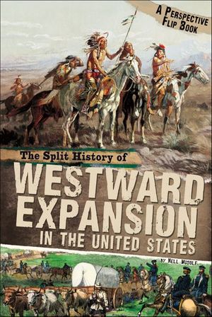 The Split History of Westward Expansion in the United States