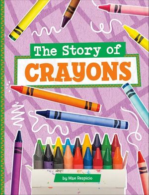 The Story of Crayons