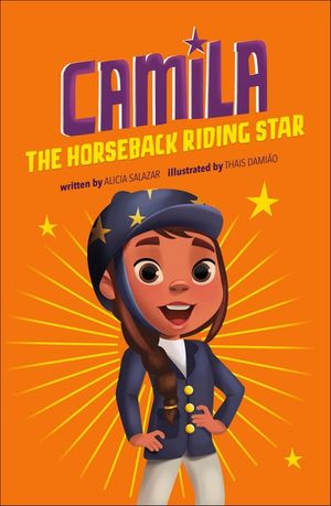 Camila the Horseback Riding Star