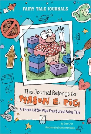 This Journal Belongs to Mason E. Pig