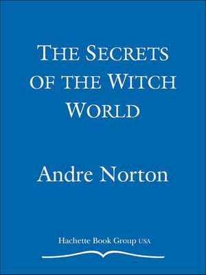 The Secrets of the Witch World