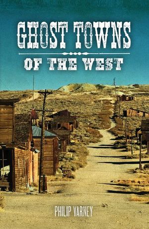 Buy Ghost Towns of the West at Amazon