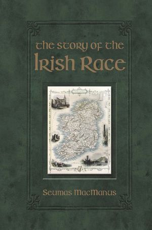 Buy The Story of the Irish Race at Amazon