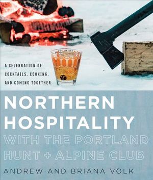 Buy Northern Hospitality with The Portland Hunt + Alpine Club at Amazon