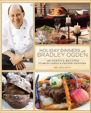 Holiday Dinners with Bradley Ogden
