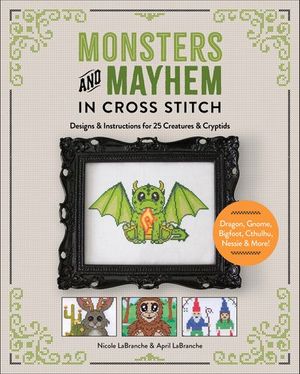 Monsters and Mayhem in Cross-Stitch