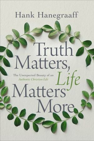 Buy Truth Matters, Life Matters More at Amazon