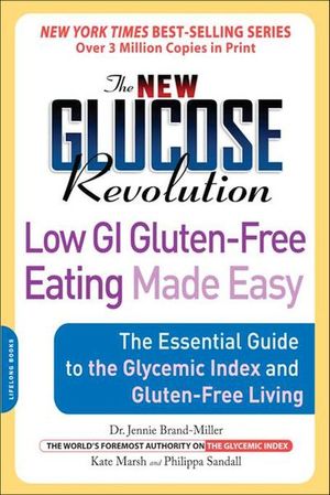 New Glucose Revolution Low GI Gluten-Free Eating Made Easy
