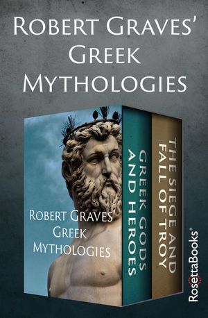 Robert Graves' Greek Mythologies