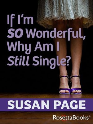 Buy If I'm So Wonderful, Why Am I Still Single? at Amazon