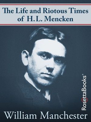 Buy The Life and Riotous Times of H.L. Mencken at Amazon