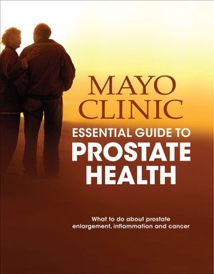 Buy Mayo Clinic Essential Guide to Prostate Health at Amazon