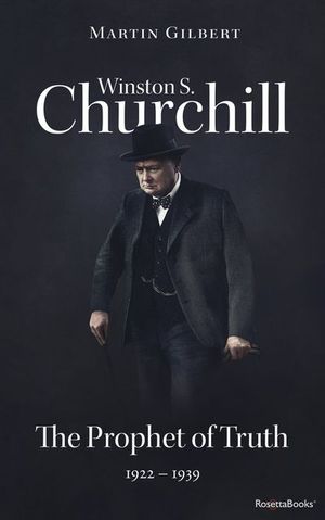 Buy Winston S. Churchill: The Prophet of Truth, 1922–1939 at Amazon