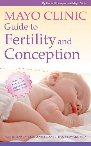 Buy Mayo Clinic Guide to Fertility and Conception at Amazon