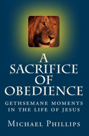 Buy A Sacrifice of Obedience at Amazon