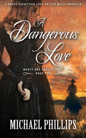 Buy A Dangerous Love at Amazon