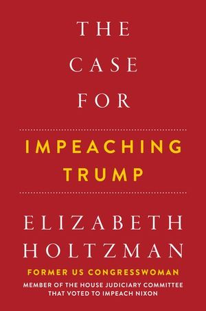 The Case for Impeaching Trump