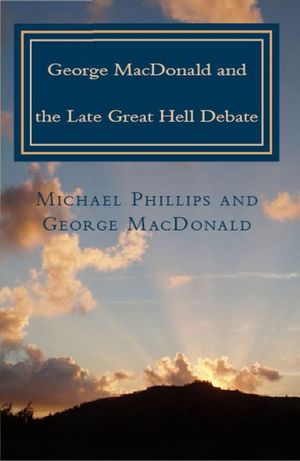 Buy George MacDonald and the Late Great Hell Debate at Amazon