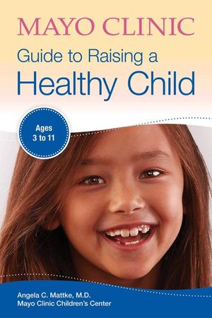 Buy Mayo Clinic Guide to Raising a Healthy Child at Amazon