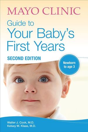 Buy Mayo Clinic Guide to Your Baby's First Years at Amazon