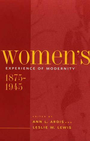 Women's Experience of Modernity, 1875–1945