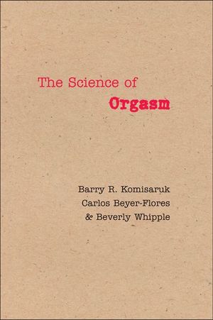 The Science of Orgasm