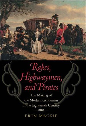 Rakes, Highwaymen, and Pirates