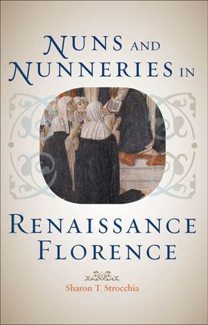 Buy Nuns and Nunneries in Renaissance Florence at Amazon
