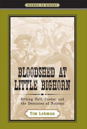 Bloodshed at Little Bighorn