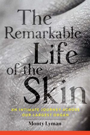Buy The Remarkable Life of the Skin at Amazon