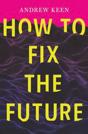 Buy How to Fix the Future at Amazon