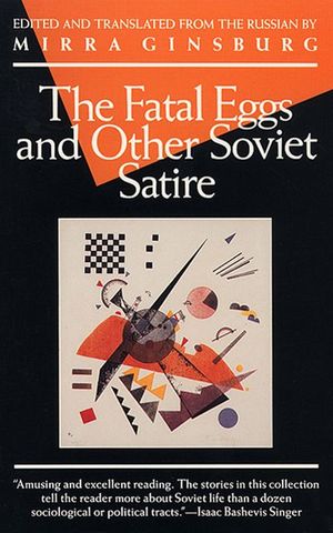 Buy The Fatal Eggs and Other Soviet Satire at Amazon