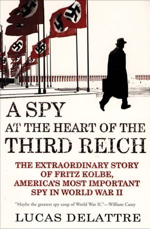 Buy A Spy at the Heart of the Third Reich at Amazon