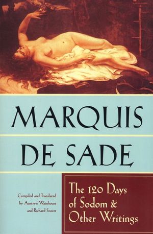 The 120 Days of Sodom & Other Writings