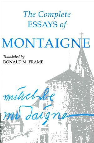 Buy The Complete Essays of Montaigne at Amazon