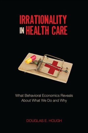 Buy Irrationality in Health Care at Amazon