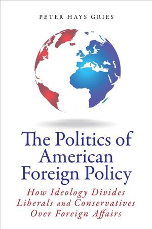 The Politics of American Foreign Policy