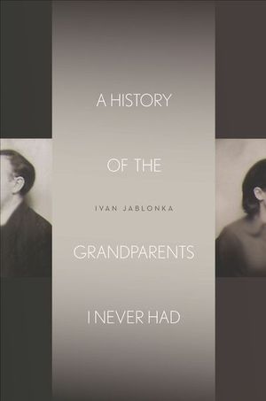 A History of the Grandparents I Never Had