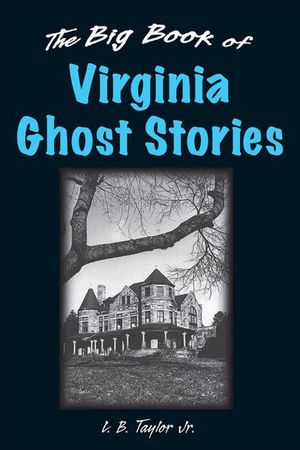Buy Big Book of Virginia Ghost Stories at Amazon