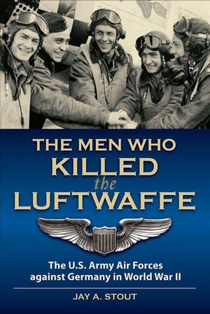Buy The Men Who Killed the Luftwaffe at Amazon